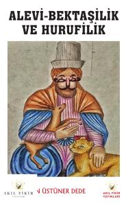 ALEVİ-BEKTAŞİLİK VE HURUFİLİK ALEVİ-BEKTAŞİLİK VE HURUFİLİK