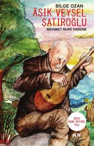 Bilge Ozan ÂŞIK VEYSEL ŞATIROĞLU Bilge Ozan ÂŞIK VEYSEL ŞATIROĞLU