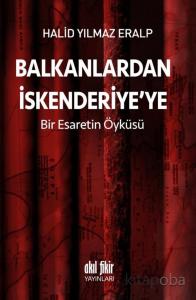Balkanlardan İskenderiye'ye Balkanlardan İskenderiye'ye