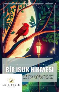 BİR ISLIK HİKÂYESİ
