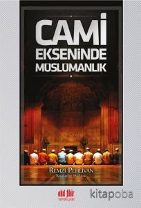 Cami Ekseninde Müslümanlık Cami Ekseninde Müslümanlık