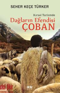 Dağların Efendisi Çoban Kırsal Turizmde Dağların Efendisi Çoban Kırsal Turizmde