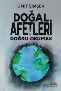 Doğal Afetleri Doğru Okumak Doğal Afetleri Doğru Okumak