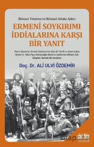 Ermeni Soykırımı İddialarına Karşı Bir Yanıt Ermeni Soykırımı İddialarına Karşı Bir Yanıt