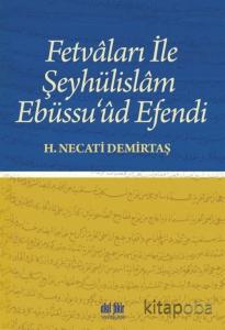 Fetvaları ile Şeyhülislam Ebüssu'ud Efendi
