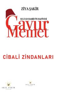 Gavur Memet Cibali Zindanları Gavur Memet Cibali Zindanları