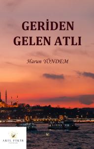 GERİDEN GELEN ATLI GERİDEN GELEN ATLI