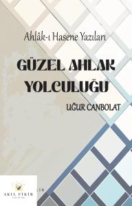 GÜZEL AHLAK YOLCULUĞU