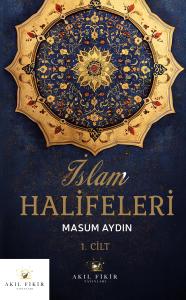 İSLAM HALİFELERİ  Cilt I