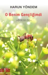 O BENİM GENÇLİĞİMDİ