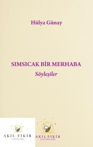 SIMSICAK BİR MERHABA SÖYLEŞİLER