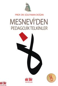 Mesnevi'den Pedagojik Telkinler Mesnevi'den Pedagojik Telkinler