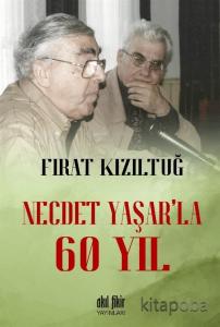 Necdet Yaşar'la 60 Yıl Necdet Yaşar'la 60 Yıl