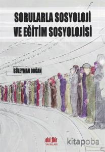 Sorularla Sosyoloji ve Eğitim Sosyoloji Sorularla Sosyoloji ve Eğitim Sosyoloji