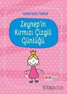 Zeynep'in Kırmızı Çizgili Günlüğü Zeynep'in Kırmızı Çizgili Günlüğü
