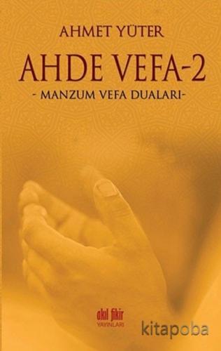 Ahde Vefa -2 / Manzum Vefa Duaları