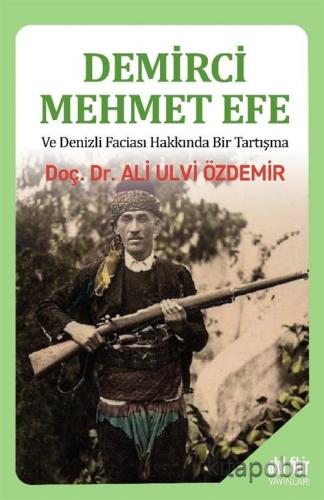 Demirci Mehmet Efe ve Denizli Faciası Hakkında Bir Tartışma