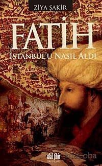 Fatih İstanbul'u Nasıl Aldı