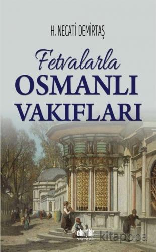 Fetvalarla Osmanlı Vakıfları