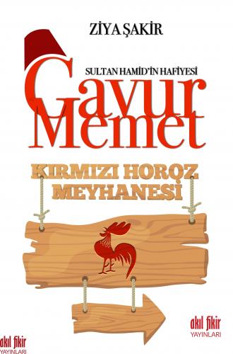 Gavur Memet Kırmızı Horoz Meyhanesi