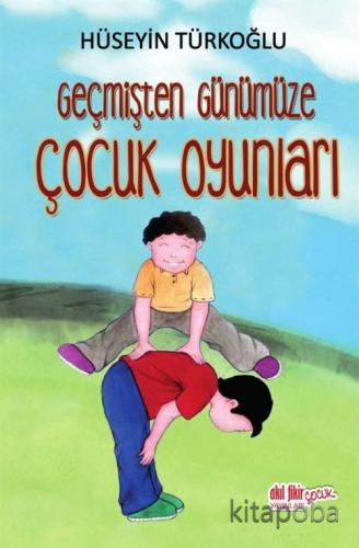 Geçmişten Günümüze Çocuk Oyunları