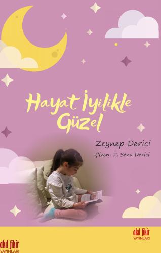 HAYAT İYİLİKLE GÜZEL