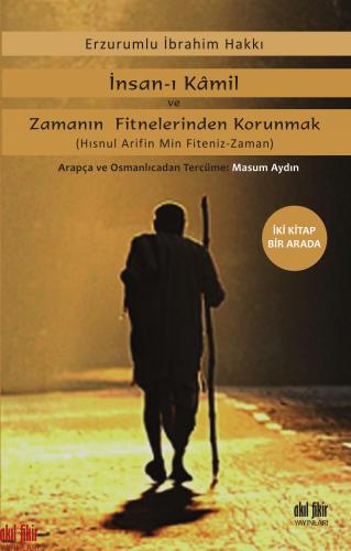 İNSAN-I KAMİL VE ZAMANIN FİTNELERİNDEN KORUNMAK