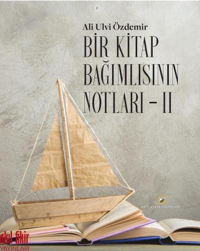 BİR KİTAP BAĞIMLISININ NOTLARI II