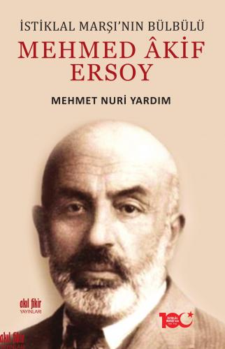 İstiklal Marşı'nın Bülbülü MEHMED ÂKİF ERSOY