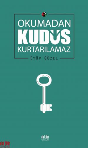 Okumadan Kudüs Kurtarılamaz