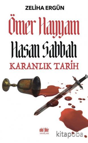 Ömer Hayyam Hasan Sabbah Karanlık Tarih