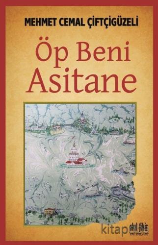 Öp Beni Asitane