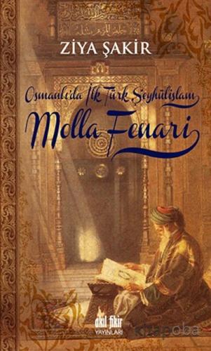Osmanlı'da İlk Türk Şeyhülislam Molla Fenari