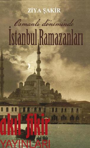 Osmanlı Döneminde İstanbul Ramazanları