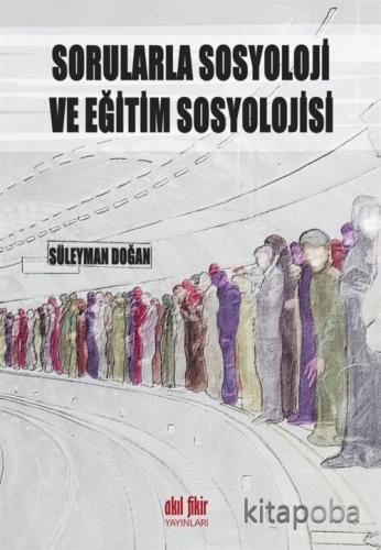 Sorularla Sosyoloji ve Eğitim Sosyoloji