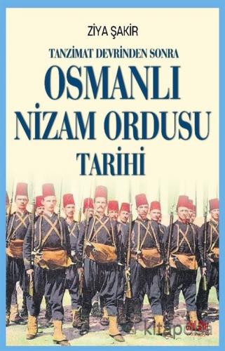 Tanzimat Devrinden Sonra Osmanlı Nizam Ordusu Tarihi