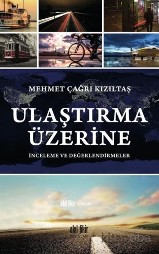 Ulaştırma Üzerine İnceleme ve Değerlendirmeler