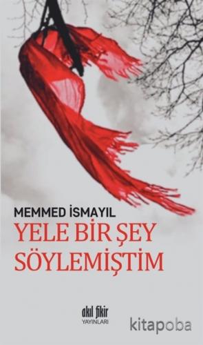 Yele Bir Şey Söylemiştim